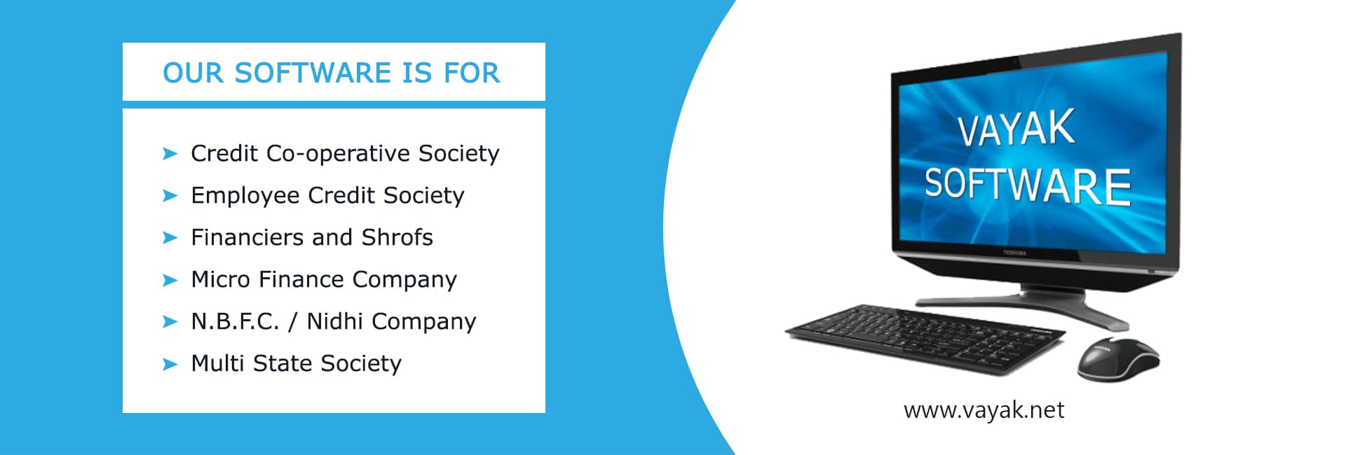 Vayak software is used by